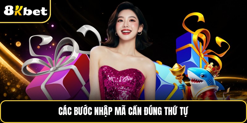Các bước nhập mã cần đúng thứ tự