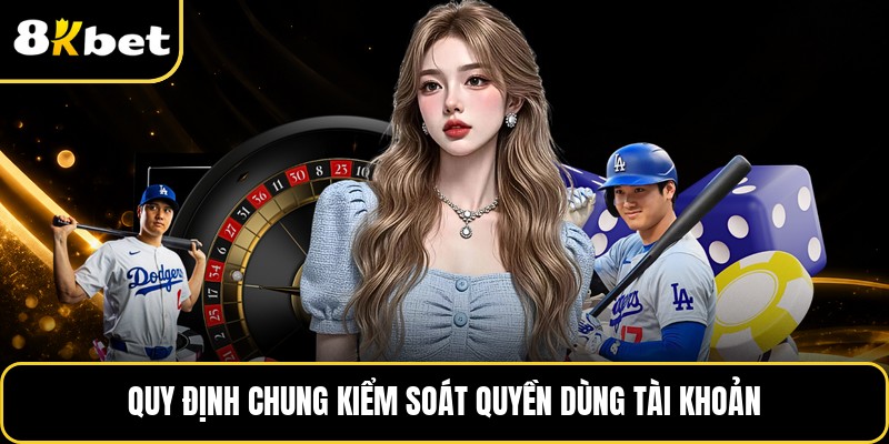 Quy định chung kiểm soát quyền dùng tài khoản