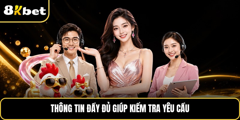 Thông tin đầy đủ giúp kiểm tra yêu cầu